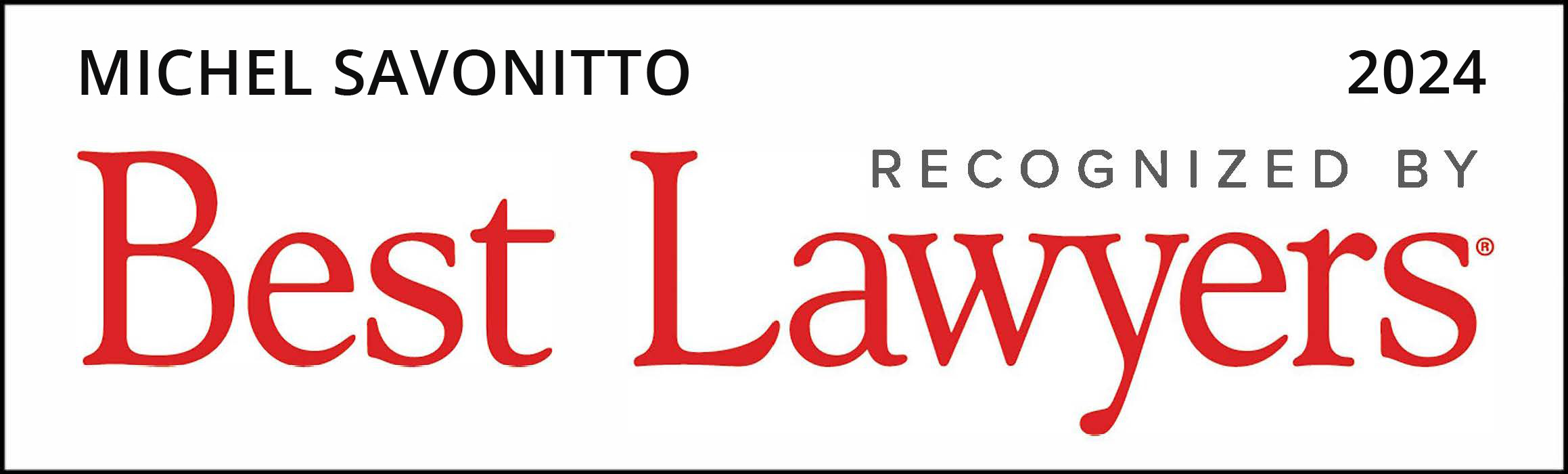 Michel Savonitto was included in the 2021 Edition of The Best Lawyers in Canada©